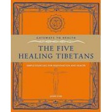 The Five Healing Tibetans: Simple Exercises for Rejuvenation and Health (Paperback) by Jason Gyre